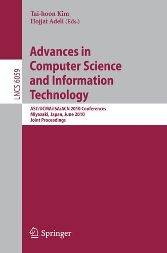 Advances in Computer Science and Information Technology AST/UCMA/ISA/ACN 2010 Conferences, Miyazaki, Japan, June 23-25, 2010. Joint Proceedings