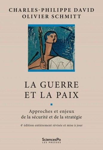 La guerre et la paix approches et enjeux de la sécurité et de la stratégie