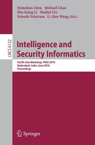 Intelligence and Security Informatics Pacific Asia Workshop, PAISI 2010, Hyderabad, India, June 21, 2010 Proceedings