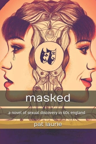 Masked A Novel of Sexual Discovery in 60s England