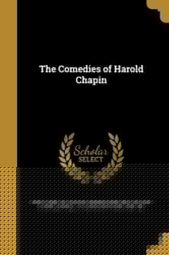 The Comedies of Harold Chapin