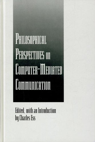 Philosophical Perspectives on Computer-Mediated Communication