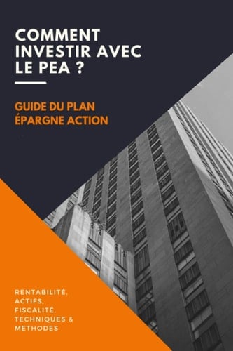 Comment Investir Avec le PEA ? Le Guide du Plan Épargne Action