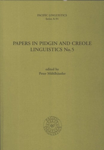 Papers in Pidgin and Creole Linguistics: No 5 (Pacific Linguistics, A-91)