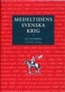 Medeltidens Svenska krig (Swedish Edition)