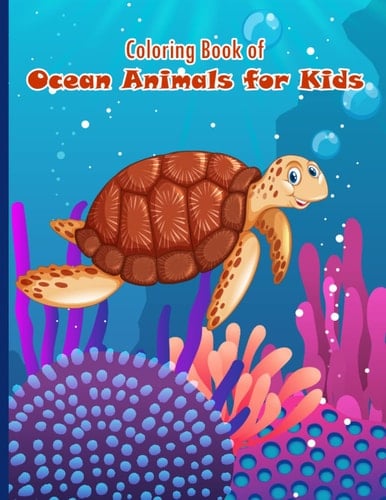 Coloring Book of Ocean Animals for Kids: Ocean animals, sea creatures, marine life, Ocean Wonders Coloring Book for Kids