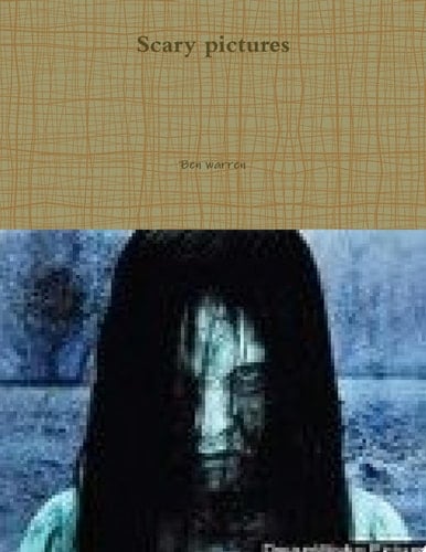 Scary pictures