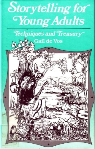 Storytelling for Young Adults: Techniques and Treasury