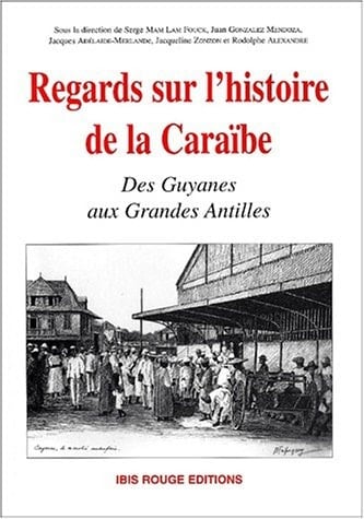 Regards sur l'histoire de la Caraïbe