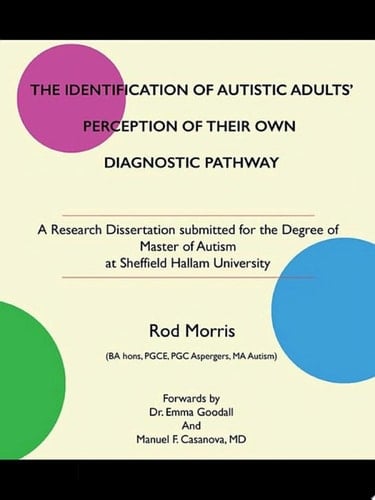 The Identification of Autistic Adults’ Perception of Their Own Diagnostic Pathway