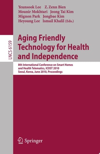 Aging Friendly Technology for Health and Independence