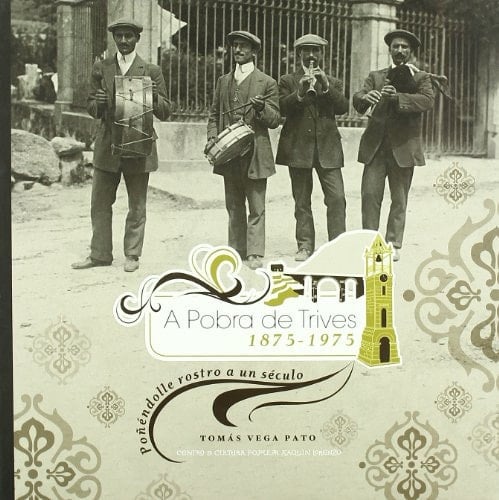 A Pobra de Trives, 1875-1975 poñéndolle rostro a un século