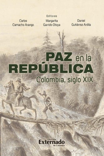 Paz en la República. Colombia siglo XIX