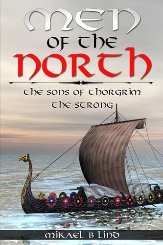 The Sons of Thorgrim the Strong The Men of the North