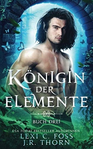 Königin der Elemente Buch Drei