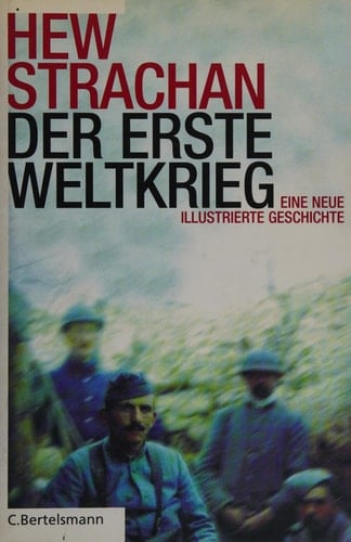 Der Erste Weltkrieg eine neue illustrierte Geschichte