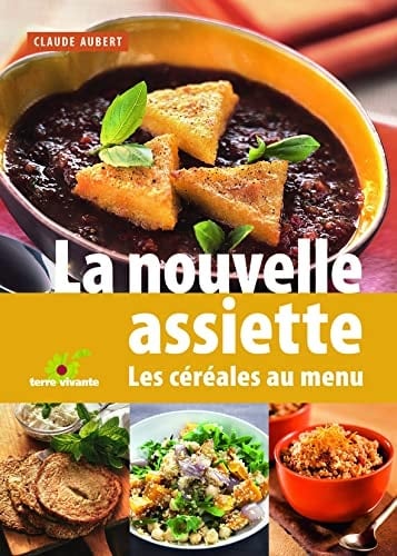 La nouvelle assiette Les céréales au menu