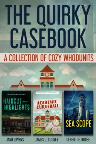 The Quirky Casebook: A Collection of Cozy Whodunits