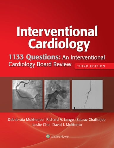 1133 Questions An Interventional Cardiology Board Review