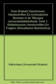 Over Brabant geschreven: Jonge handschriften en archivalische bronnen