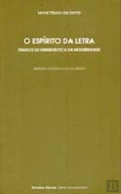 O espírito da letra ensaios de hermenêutica da modernidade