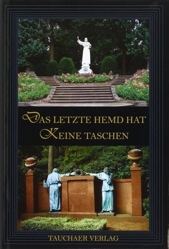 Das letzte Hemd hat keine Taschen Erbenermittler und ihre spannenden Begegnungen mit dem Privatleben von Generationen