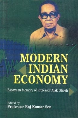 Modern Indian Economy Essays in Memory of Professor Alak Ghosh