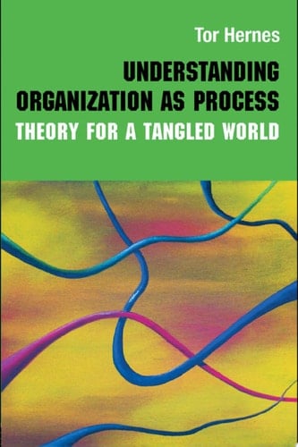 Understanding Organization as Process Theory for a Tangled World