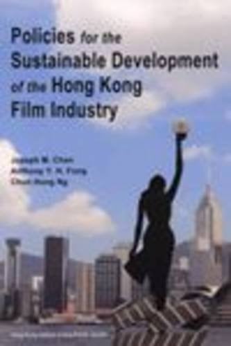 Policies for the Sustainable Development of the Hong Kong Film Industry