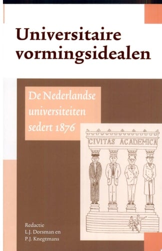 Universitaire vormingsidealen de Nederlandse universiteiten sedert 1876
