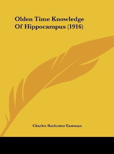 Olden Time Knowledge Of Hippocampus (1916)