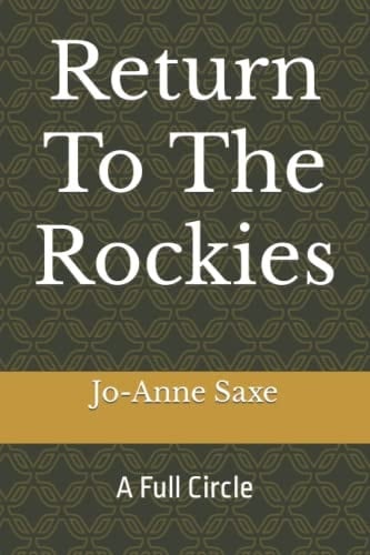 Return to the Rockies A Full Circle