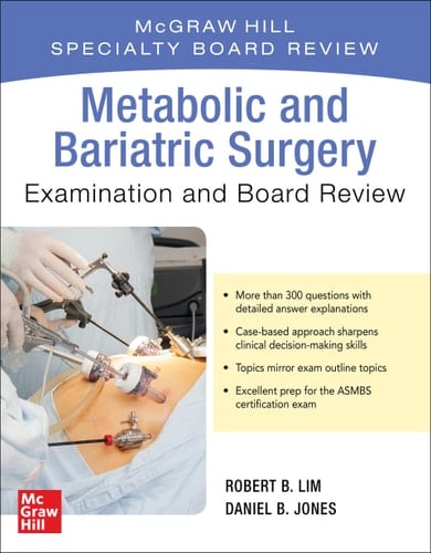 Metabolic and Bariatric Surgery Exam and Board Review