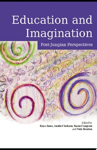 Education and Imagination Post-Jungian Perspectives