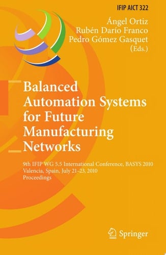Balanced Automation Systems for Future Manufacturing Networks