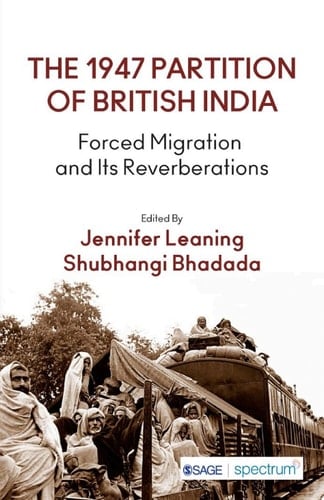 The 1947 Partition of British India Forced Migration and Its Reverberations