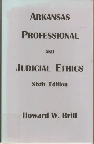 Arkansas Professional and Judicial Ethics
