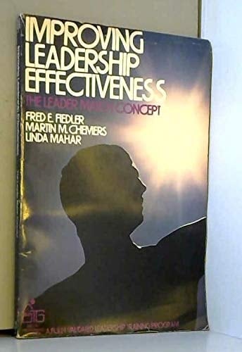 Improving leadership effectiveness: The leader match concept (A Wiley self-teaching guide)