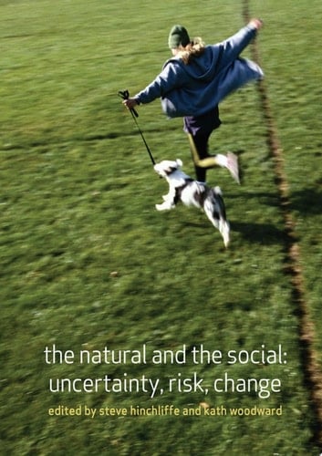 The Natural and the Social Uncertainty, Risk, Change