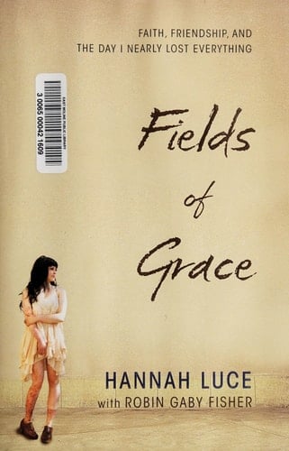 Fields of Grace Faith, Friendship, and the Day I Nearly Lost Everything