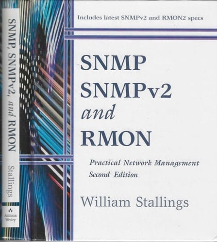 SNMP, SNMPv2, and RMON: Practical Network Management (2nd Edition)