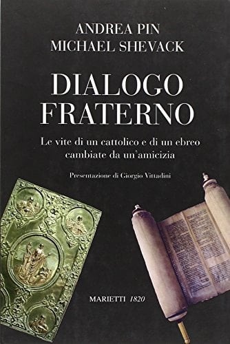 Dialogo fraterno le vite di un cattolico e di un ebreo cambiate da un'amicizia