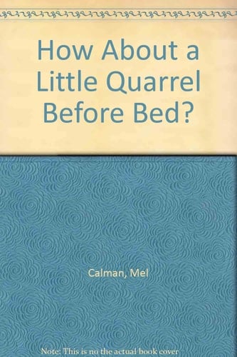 How about a Little Quarrel Before Bed? And Other Diversions