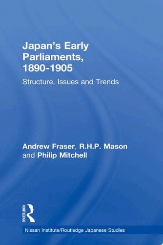 Japan's Early Parliaments, 1890-1905