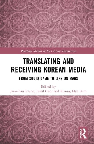 Translating and Receiving Korean Media From Squid Game to Life on Mars