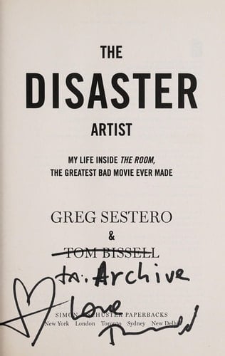 The Disaster Artist My Life Inside The Room, the Greatest Bad Movie Ever Made