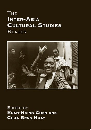 The Inter-Asia Cultural Studies Reader