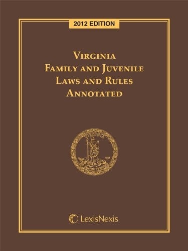 Virginia Family and Juvenile Laws and Rules Annotated
