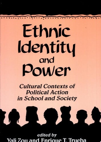 Ethnic Identity and Power Cultural Contexts of Political Action in School and Society
