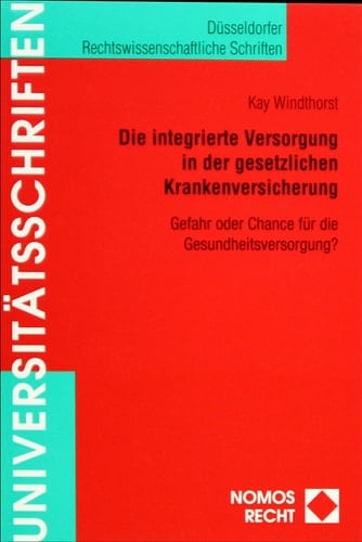Die integrierte Versorgung in der gesetzlichen Krankenversicherung Gefahr oder Chance für die Gesudheitsversorgung?